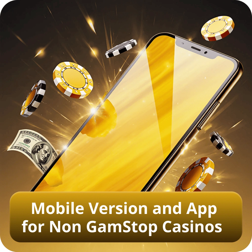 Mobile Version and App for Non GamStop Casinos