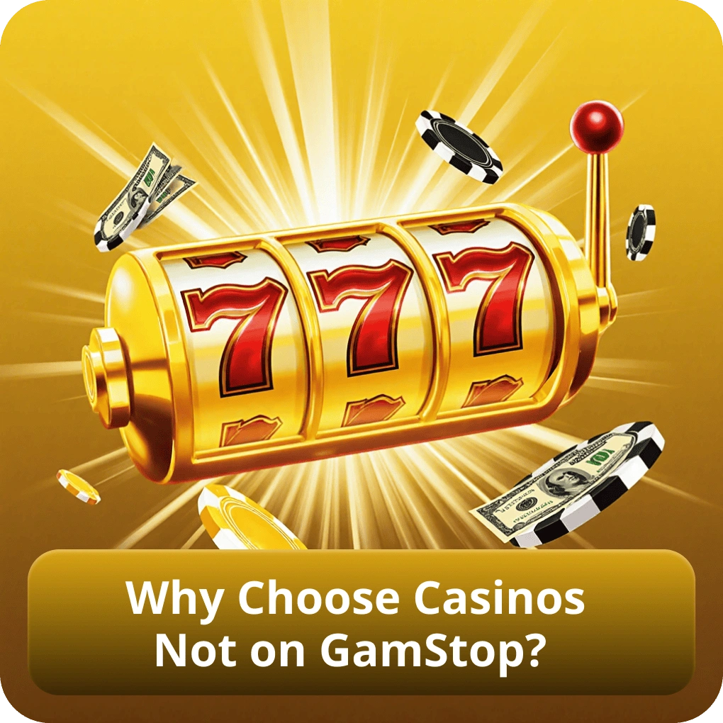 Why Choose Casinos Not on GamStop?